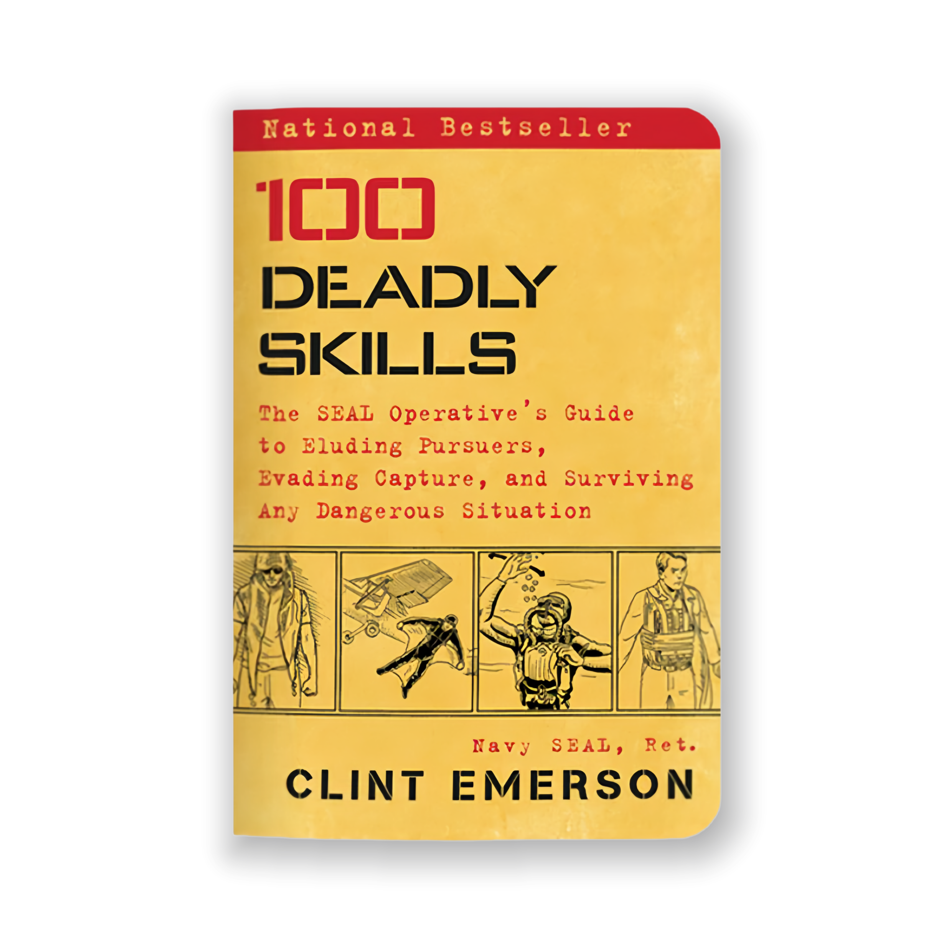 100 Deadly Skills: The SEAL Operative's Guide