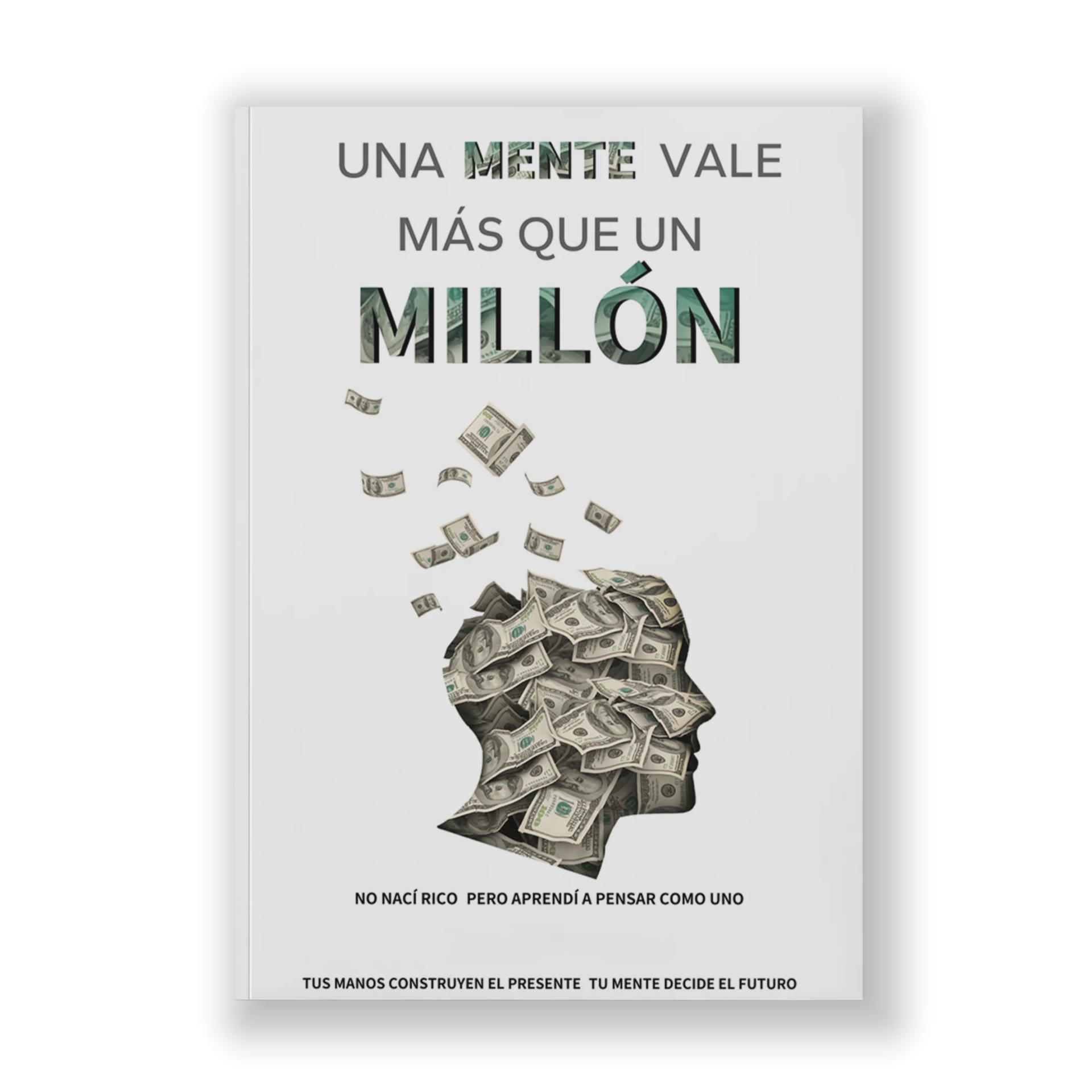 UNA MENTE VALE MÁS QUE UN MILLÓN (Versión en español )