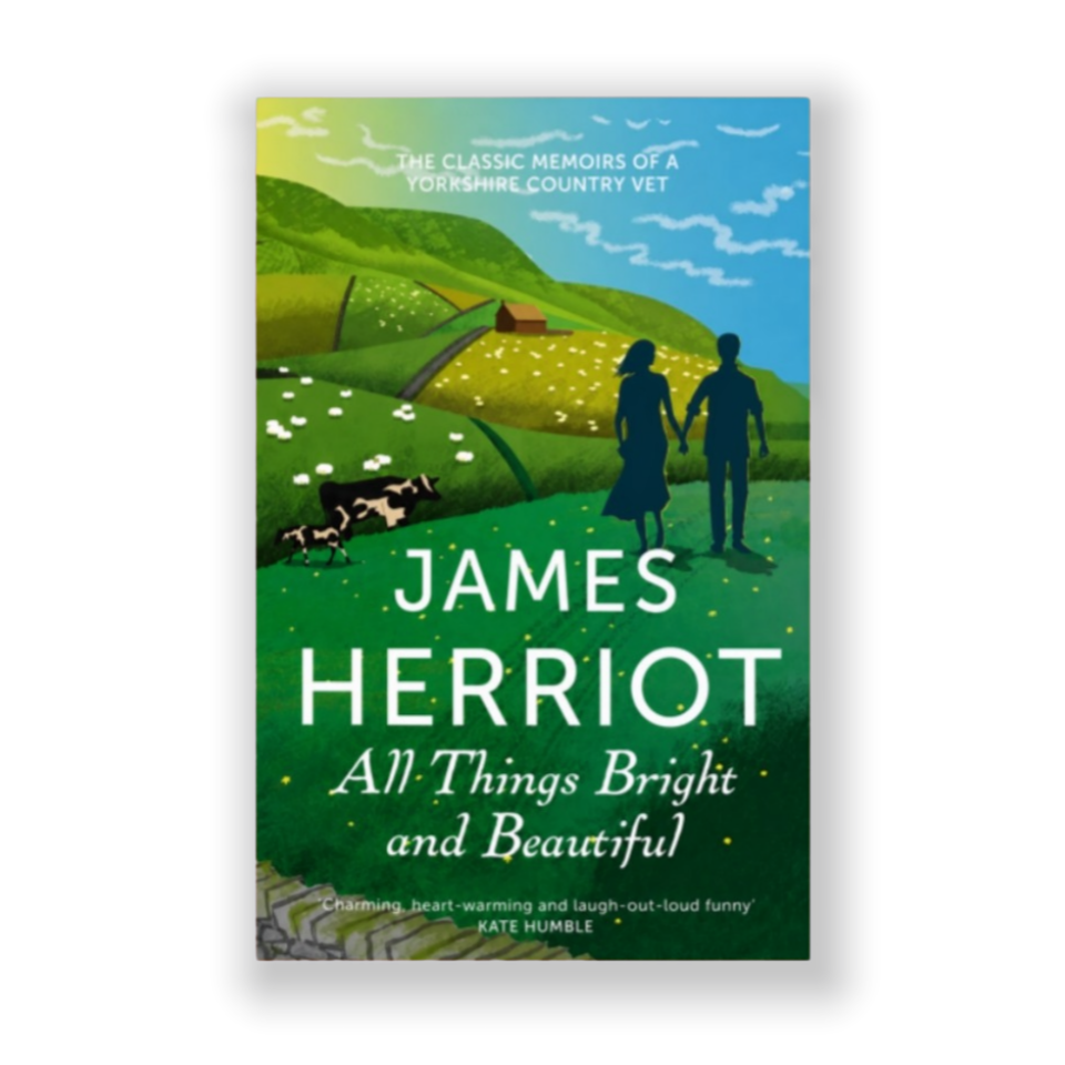 All Things Bright and Beautiful - #2 The Classic Memoirs of a Yorkshire Country Vet