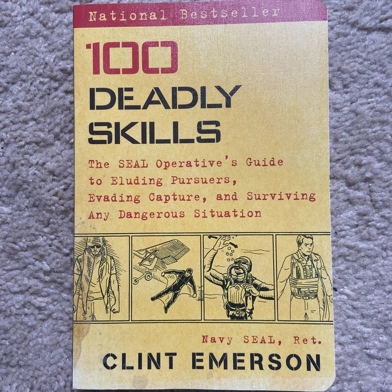 100 Deadly Skills: The SEAL Operative's Guide