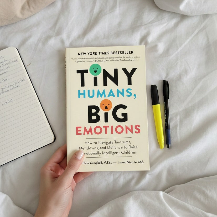 Tiny Humans, Big Emotions: How to Navigate Tantrums, Meltdowns, and Defiance to Raise Emotionally Intelligent Children