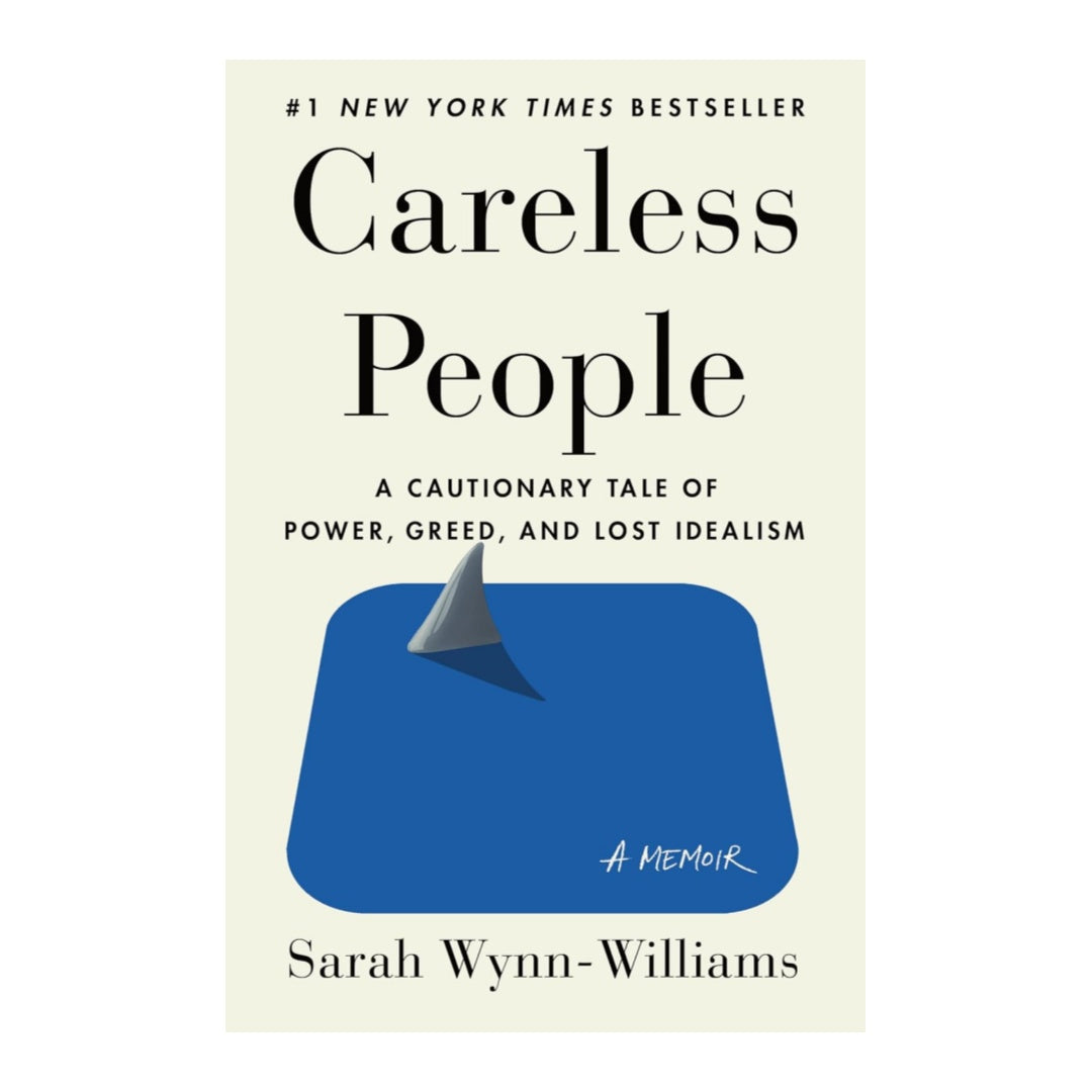 Careless People: A Cautionary Tale of Power, Greed, and Lost Idealism