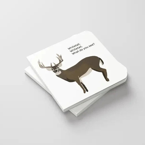Whitetail, Whitetail, What Do You See? - A "Children's Book" for the Hunting Family