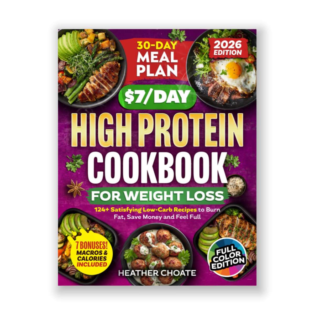 The $7/Day High Protein Cookbook for Weight Loss