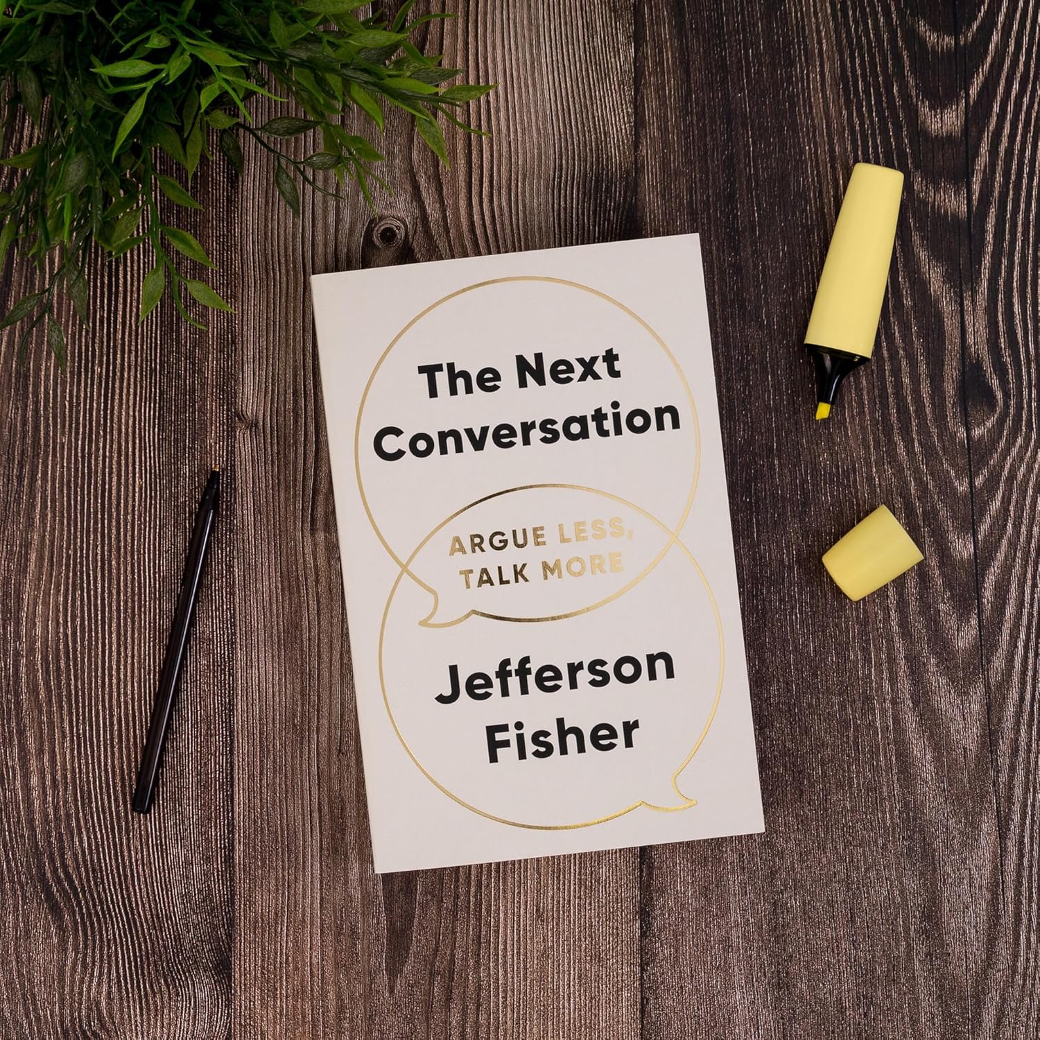 The Next Conversation: Argue Less, Talk More