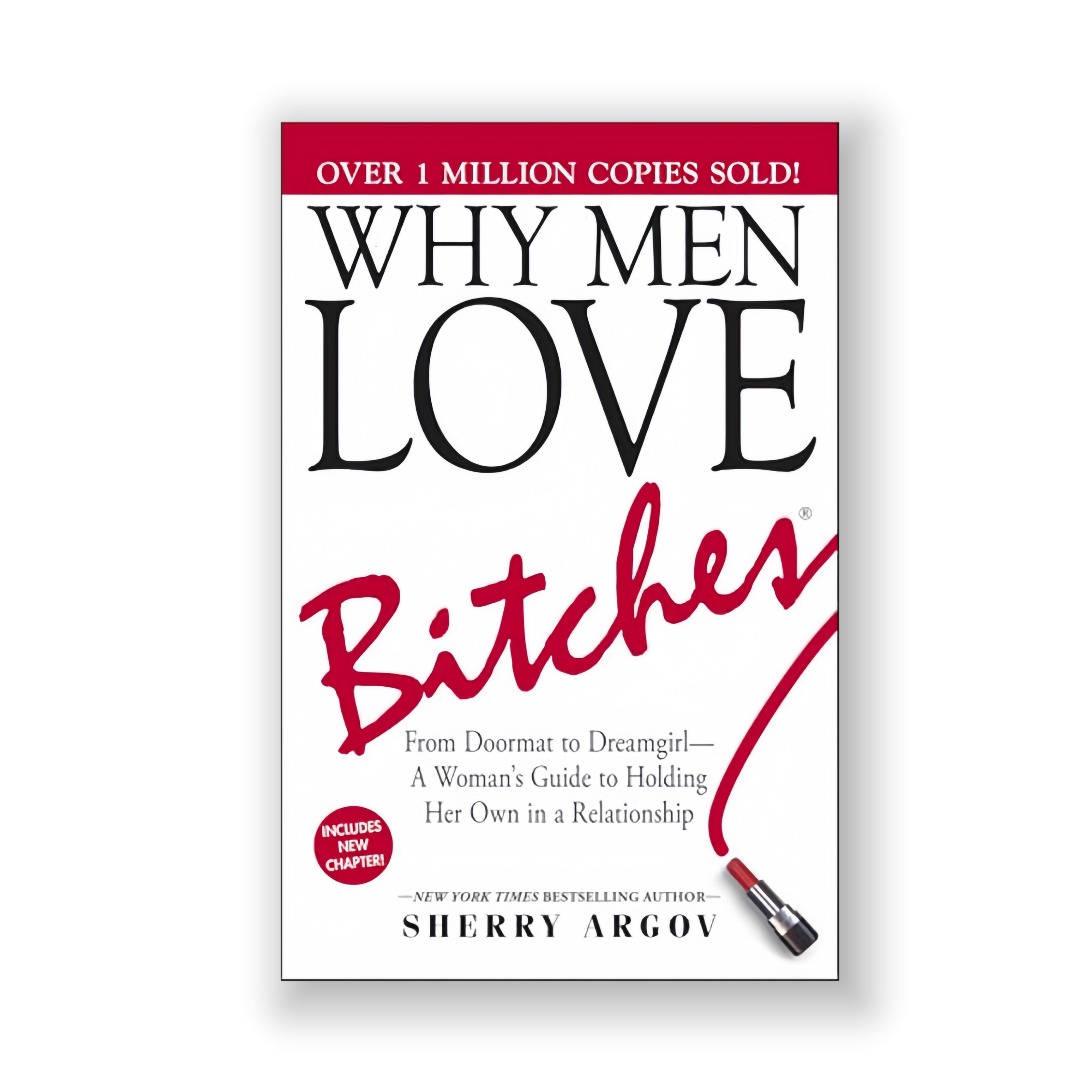 Why Men Love Bitches: From Doormat to Dreamgirl