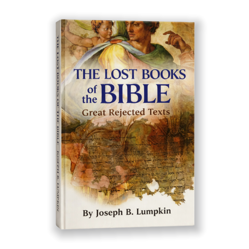 Lost Books of the Bible: The Great Rejected Texts