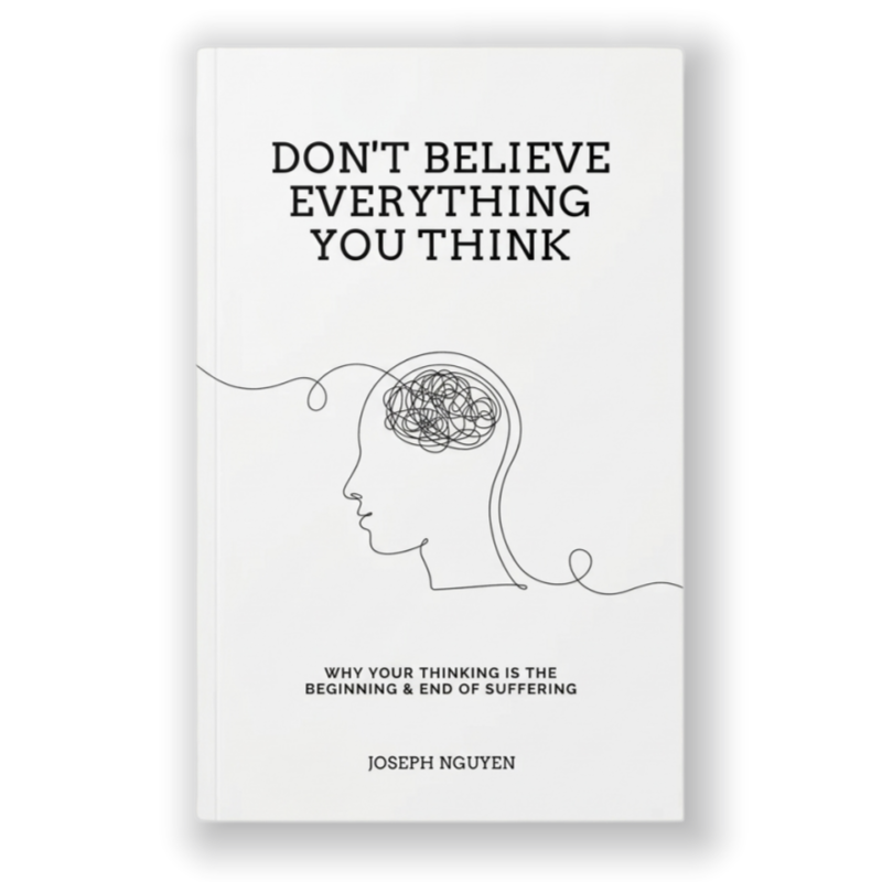 Don't Believe Everything You Think