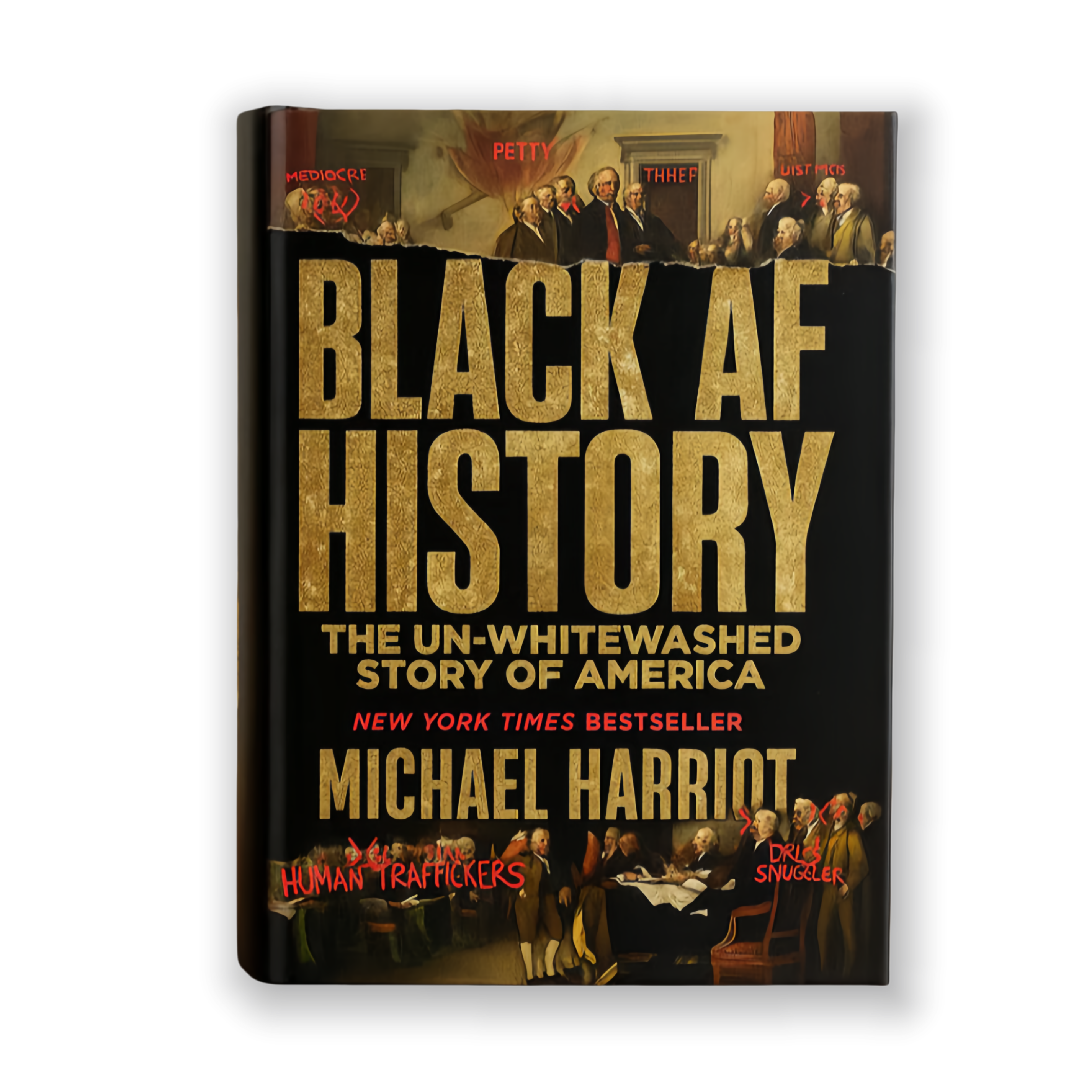 Black AF History: The Un-Whitewashed Story of America Hardcover