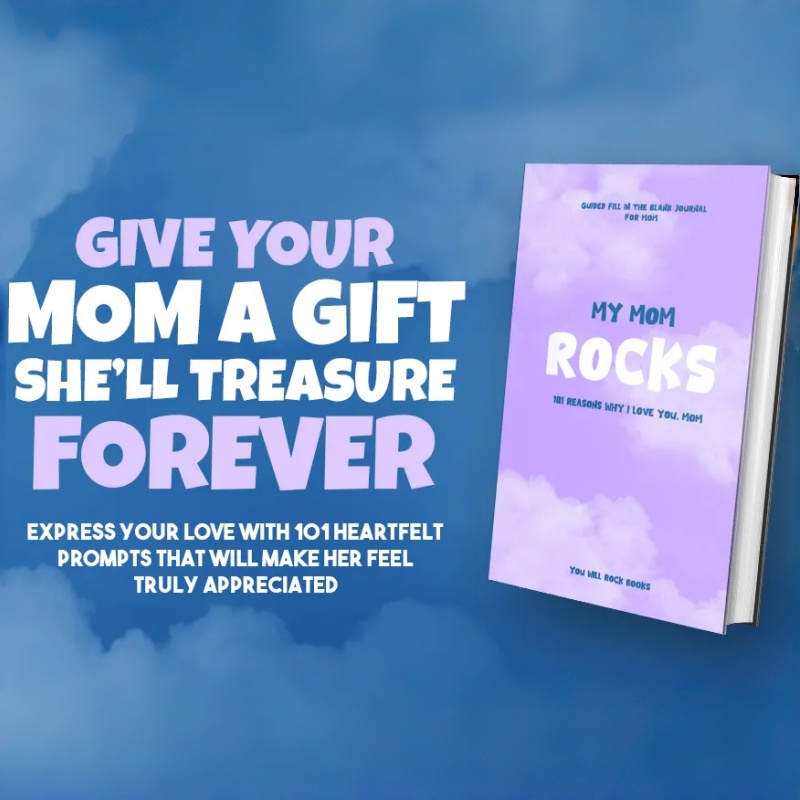 My Mom Rocks: 101 Reasons Why I Love You, Mom