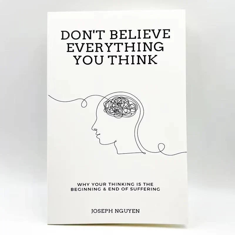 Don't Believe Everything You Think
