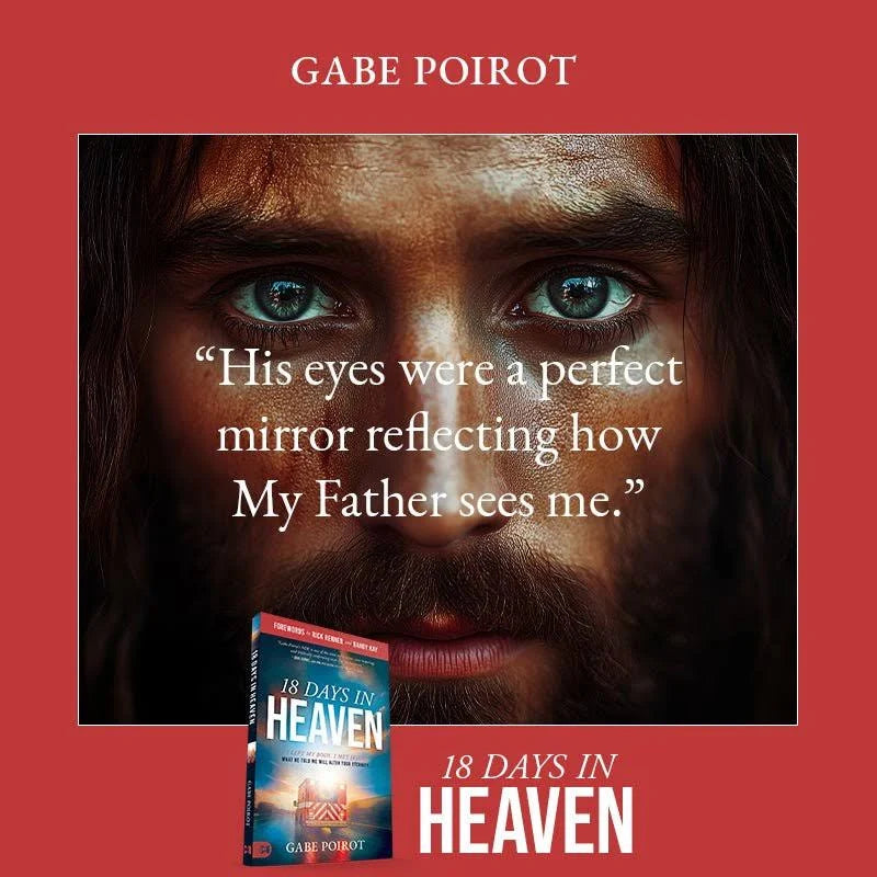18 Days in Heaven: I Left My Body. I Met Jesus. What He Told Me Will Alter Your Eternity.